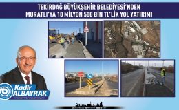 BÜYÜKŞEHİR BELEDİYESİ’NDEN MURATLI’YA 10 MİLYON 500 BİN TL’LİK YOL YATIRIMI